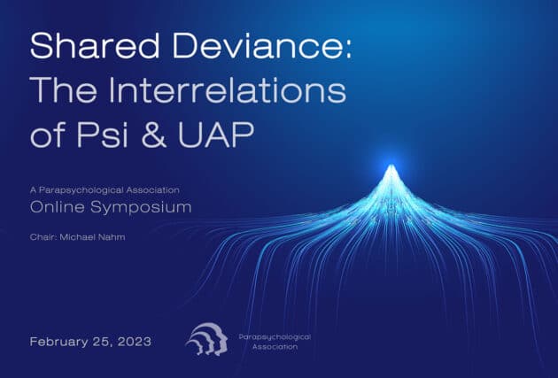 Titel des Online-Symposiums „Shared Deviance: The Interrelations of Psi & UAP“ am 25. Februar 2023. Copyright: www.parapsych.org/