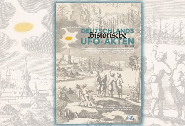 Titelabbildung „Deutschlands historische UFO-Akten“. Copyright: A. Müller
